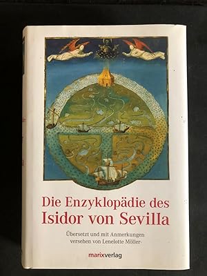 Die Enzyklopädie des Isidor von Sevilla. Übersetzt und mit Anmerkungen versehen von Lenelotte Möl...