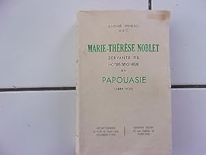 Seller image for MARIE THERESE NOBLET servante de notre Seigneur en papouasie for sale by Dmons et Merveilles