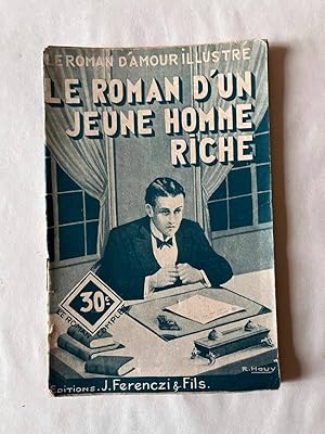 Seller image for Le roman d'un jeune homme riche ditions Ferenczi et Fils for sale by Dmons et Merveilles