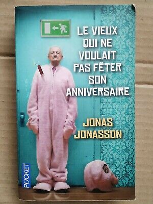 Seller image for Le vieux qui ne voulait pas fter son anniversaire for sale by Dmons et Merveilles