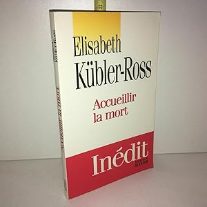 Image du vendeur pour Accueillir La Mort Elisabeth kubler ross mis en vente par Dmons et Merveilles