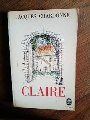 Seller image for Jacques Chardonne Claire for sale by Dmons et Merveilles