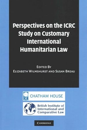 Seller image for Perspectives on the ICRC Study on Customary International Humanitarian Law for sale by GreatBookPrices