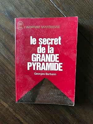 Bild des Verkufers fr Le secret de la Grande Pyramide J'ai lu zum Verkauf von Dmons et Merveilles