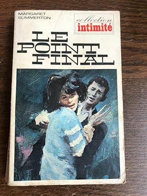 Image du vendeur pour Le Point Final intimit mis en vente par Dmons et Merveilles