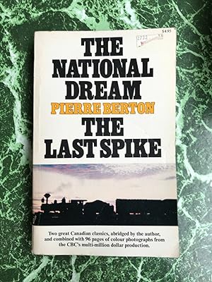 Seller image for the National Dream the Last Spike for sale by Dmons et Merveilles