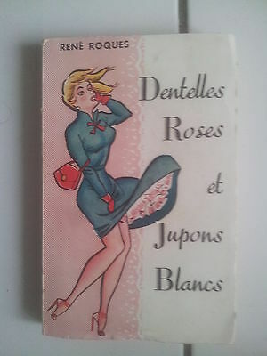 Seller image for Dentelles roses et jupons blancs for sale by Dmons et Merveilles