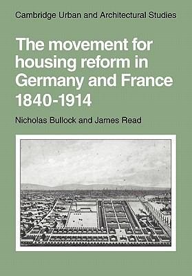 Imagen del vendedor de Movement for Housing Reform in Germany and France, 1840-1914 a la venta por GreatBookPrices