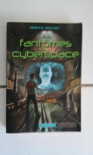 Seller image for Les fantmes du Cyberspace for sale by Dmons et Merveilles