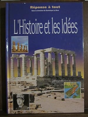 Seller image for L'Histoire et les ides Rponse  tout Dominique le Brun for sale by Dmons et Merveilles