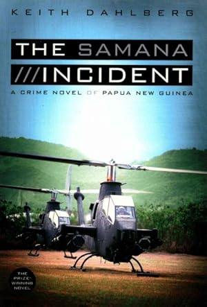 Image du vendeur pour Samana Incident : A Crime Novel of Papua New Guinea mis en vente par GreatBookPrices