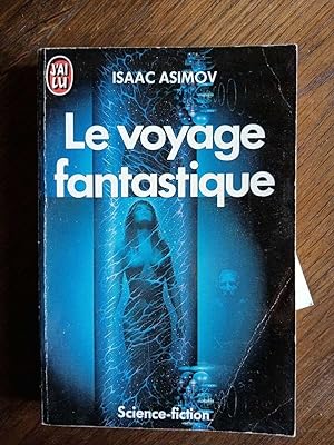 Bild des Verkufers fr Le voyage fantastique J'ai lu zum Verkauf von Dmons et Merveilles