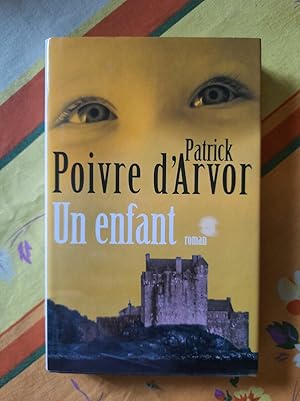 Image du vendeur pour Patrick Poivre d'Arvor Un Enfant mis en vente par Dmons et Merveilles