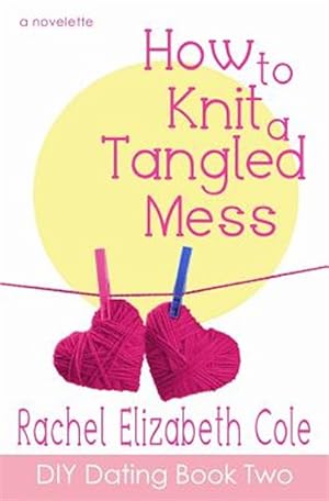 Imagen del vendedor de How to Knit a Tangled Mess a la venta por GreatBookPrices