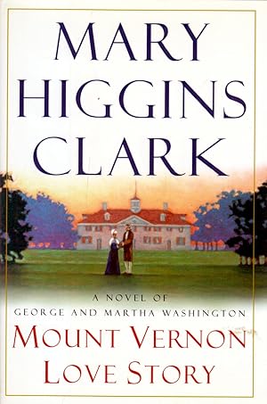 Image du vendeur pour Mount Vernon Love Story: A Novel of George and Martha Washington mis en vente par Kayleighbug Books, IOBA