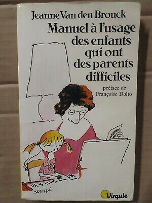 Seller image for Manuel  l'usage des enfants qui ont des parents difficiles for sale by Dmons et Merveilles