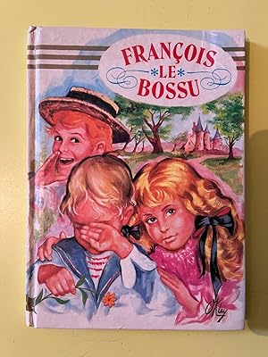 Seller image for Franois le bossu de la for sale by Dmons et Merveilles