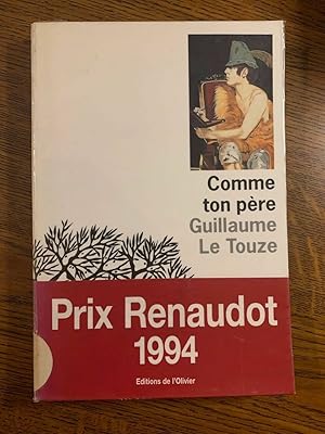 Seller image for Guillaume Le touze Comme ton pre for sale by Dmons et Merveilles