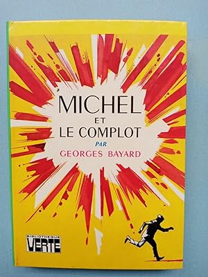 Seller image for Georges Michel et le complot Bibliotheque verte for sale by Dmons et Merveilles