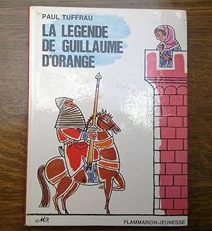 Seller image for La lgende de Guillaume d'Orange for sale by Dmons et Merveilles