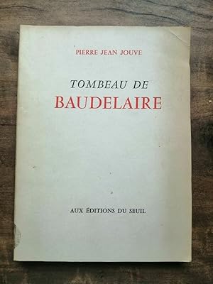 Bild des Verkufers fr Pierre Jean Jouve Tombeau de Baudelaire zum Verkauf von Dmons et Merveilles