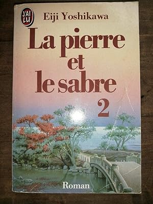 Seller image for Eiji Yoshikawa La pierre et le sabre Tome 2 J'ai lu for sale by Dmons et Merveilles