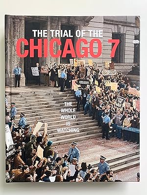 Bild des Verkufers fr The Trial of the Chicago 7: The Whole World is Watching. zum Verkauf von Peter Scott