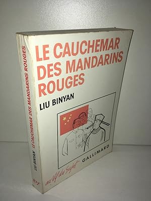 Image du vendeur pour Liu Binyan LE CAUCHEMAR DES MANDARINS ROUGES d Gallimard Nrf CHINE mis en vente par Dmons et Merveilles