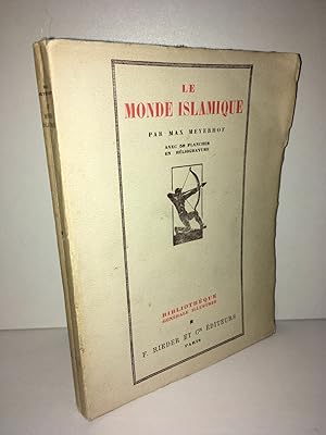 Seller image for Max Meyerhof LE MONDE ISLAMIQUE for sale by Dmons et Merveilles