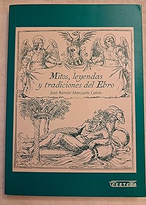 Imagen del vendedor de Mitos, leyendas y tradiciones del Ebro. a la venta por Aaromadelibros