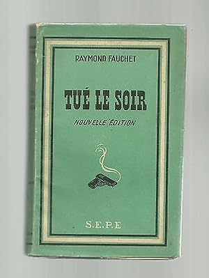 Seller image for Tu le soir ditions s e p e for sale by Dmons et Merveilles
