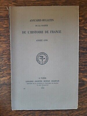Bild des Verkufers fr annuaire bulletin de la Socit de l'Histoire de France Librairie honor zum Verkauf von Dmons et Merveilles