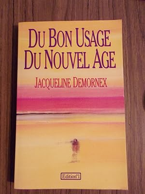 Seller image for Du bon usage Du New Age Edition 1 for sale by Dmons et Merveilles