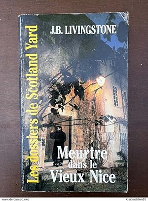 Imagen del vendedor de j b livingstone Meurtre dans le Vieux nice a la venta por Dmons et Merveilles