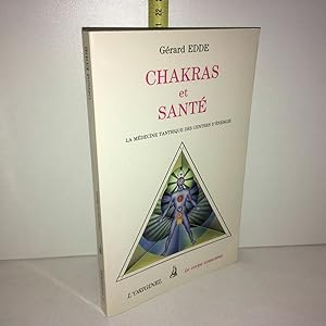 Imagen del vendedor de Chakras et sant mdecine tantrique des centres d'nergie a la venta por Dmons et Merveilles