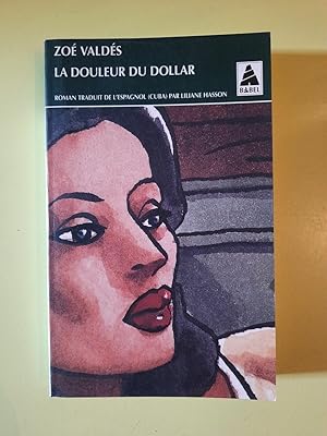 Bild des Verkufers fr La dourleur du dollar babel zum Verkauf von Dmons et Merveilles