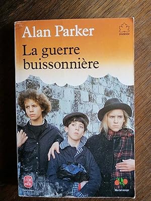 Seller image for Alan Parker La guerre Buissonnire for sale by Dmons et Merveilles
