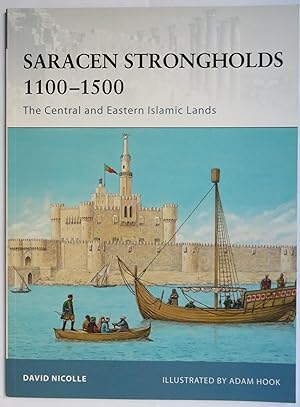 Imagen del vendedor de Fortress 87 Saracen Strongholds 1100-1500 The Central and Eastern Islamic Lands a la venta por St Marys Books And Prints