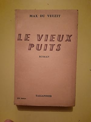 Seller image for Max du Veuzit Le Vieux Puits tallandier for sale by Dmons et Merveilles