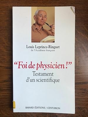 Image du vendeur pour Louis leprince-ringuet Foi de physicien Testament d'un scientifique mis en vente par Dmons et Merveilles