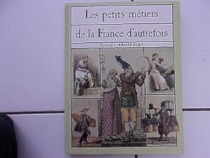 Image du vendeur pour Les petits mtiers de la France d'autrefois mis en vente par Dmons et Merveilles