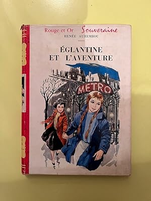 Image du vendeur pour Eglantine et l'aventure Rouge et Or Souveraine mis en vente par Dmons et Merveilles