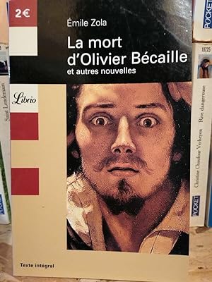 Seller image for mile Zola - La mort d'Olivier Bcaille et autres nouvelles for sale by Dmons et Merveilles
