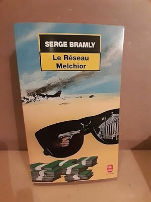 Seller image for Serge Bramly - Le Rseau Melchior for sale by Dmons et Merveilles