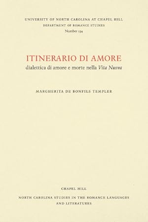 Imagen del vendedor de Itinerario Di Amore : Dialettica Di Amore E Morte Nella Vita Nuova -Language: italian a la venta por GreatBookPrices