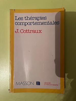 Image du vendeur pour j cottraux Les therapies comportementales Masson mis en vente par Dmons et Merveilles