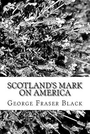 Seller image for Scotland's Mark on America for sale by GreatBookPrices
