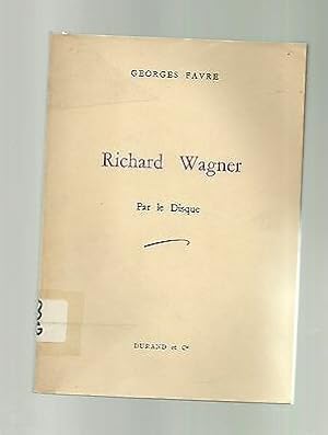 Imagen del vendedor de RICHARD WAGNER par le disque Durand et Cie a la venta por Dmons et Merveilles