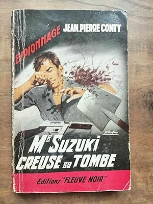 Seller image for Jean Pierre Conty Mr Suzuki Creuse sa Tombe for sale by Dmons et Merveilles