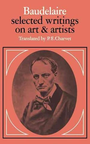 Seller image for Selected Writings on Art and Artists [Of] Baudelaire for sale by GreatBookPrices